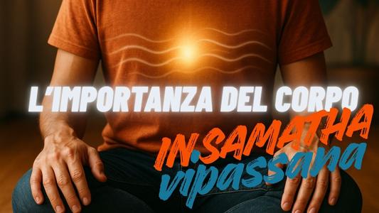 il Corpo in Meditazione Vipassana